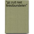 "Gij zult niet feestbundelen"