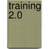 Training 2.0