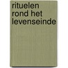 Rituelen rond het levenseinde by Unknown