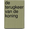 De terugkeer van de koning by J.R.R. Tolkien