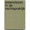 Balanslezen in de rechtspraktijk door P.R. de Geus