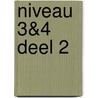 Niveau 3&4 deel 2 by Inge Berg