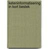Keteninformatisering in kort bestek by J.H.A.M. Grijpink