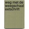 Weg met de weegschaal Eetschrift door Meijke van Herwijnen