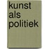 Kunst als politiek