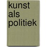 Kunst als politiek door Adam Krause