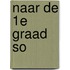 Naar de 1e graad SO