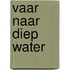 Vaar naar diep water