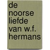 De Noorse liefde van W.F. Hermans by Karin Anema