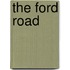 The Ford Road