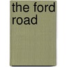 The Ford Road by Marcel Koeleman