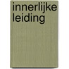 Innerlijke leiding door Hans Korteweg