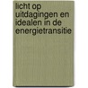 Licht op uitdagingen en idealen in de energietransitie by Rob Ross