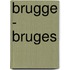 Brugge - Bruges