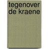 Tegenover de Kraene by Willem Cremer