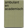 Ambulant en academisch by Peter Sierksma
