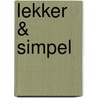 Lekker & simpel by Sofie Chanou