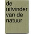 De uitvinder van de natuur