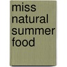 Miss natural summer food door Onbekend