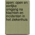 OPEN: Open en eerlijke omgang na klachten en incidenten in het ziekenhuis