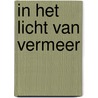 In het licht van Vermeer by Unknown