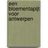 Een bloementapijt voor Antwerpen door Francis Strauven