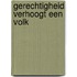 Gerechtigheid verhoogt een volk