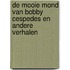 De mooie mond van Bobby Cespedes en andere verhalen