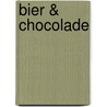 Bier & chocolade by Koen Dewettinck