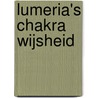 Lumeria's Chakra Wijsheid by Klaske Goedhart