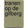 Tranen op de gifberg door C.M. de Putter-Dekker