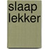 Slaap lekker