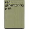 Een geheimzinnig plan door Ria Mourits-den Boer