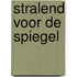 Stralend voor de spiegel