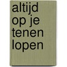 Altijd op je tenen lopen door Margot de Jong