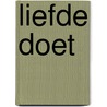 Liefde doet by Bob Goff