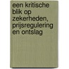 Een kritische blik op zekerheden, prijsregulering en ontslag door Ignace Claeys