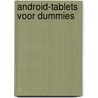 Android-tablets voor Dummies door Dan Gookin