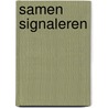 Samen signaleren door Tom van Ham