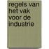Regels van het vak voor de industrie