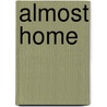 Almost home door Martin Groenewoud