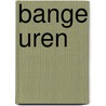 Bange uren door Hanny van de Steeg-Stolk