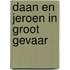 Daan en Jeroen in groot gevaar