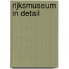 Rijksmuseum in Detail door Onbekend