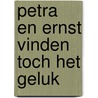 Petra en Ernst vinden toch het geluk door Nelleke Wander