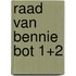 Raad van Bennie Bot 1+2