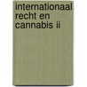 Internationaal recht en cannabis II by P.H.P.H.M.C. Van Kempen