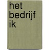 Het Bedrijf IK door Annette Costerman Boodt