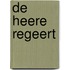 De Heere regeert