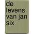 De levens van Jan Six